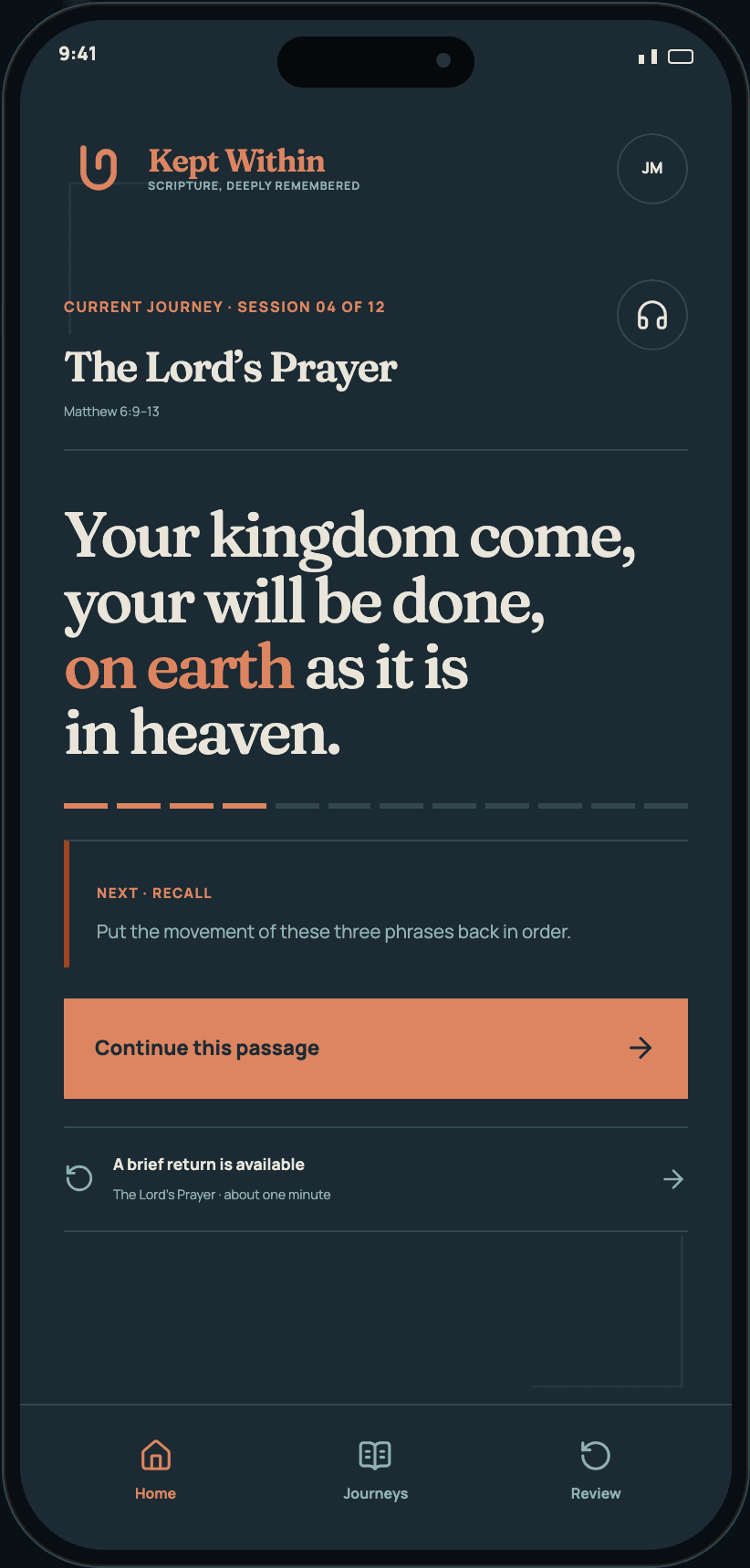 Kept Within current journey screen for the Lord's Prayer, Matthew 6:9–13, showing session 4 of 12, the phrase “Your kingdom come, your will be done, on earth as it is in heaven,” and a Continue this passage button.