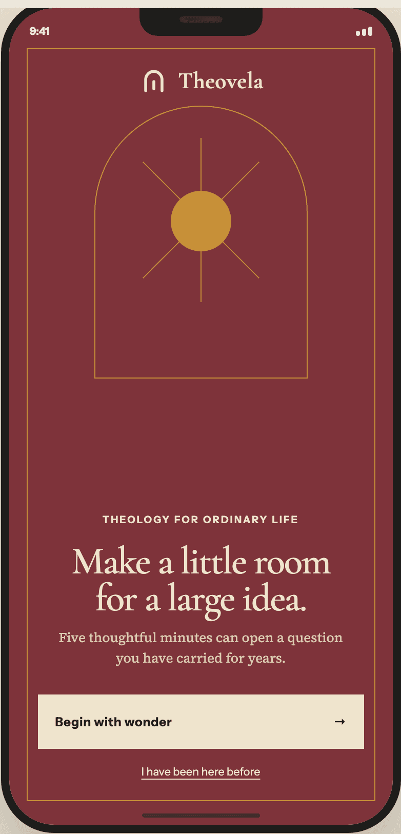 Theovela welcome screen on an oxblood ground with a gilt arch and star mark, the kicker “Theology for ordinary life,” the heading “Make a little room for a large idea,” and a Begin with wonder button.